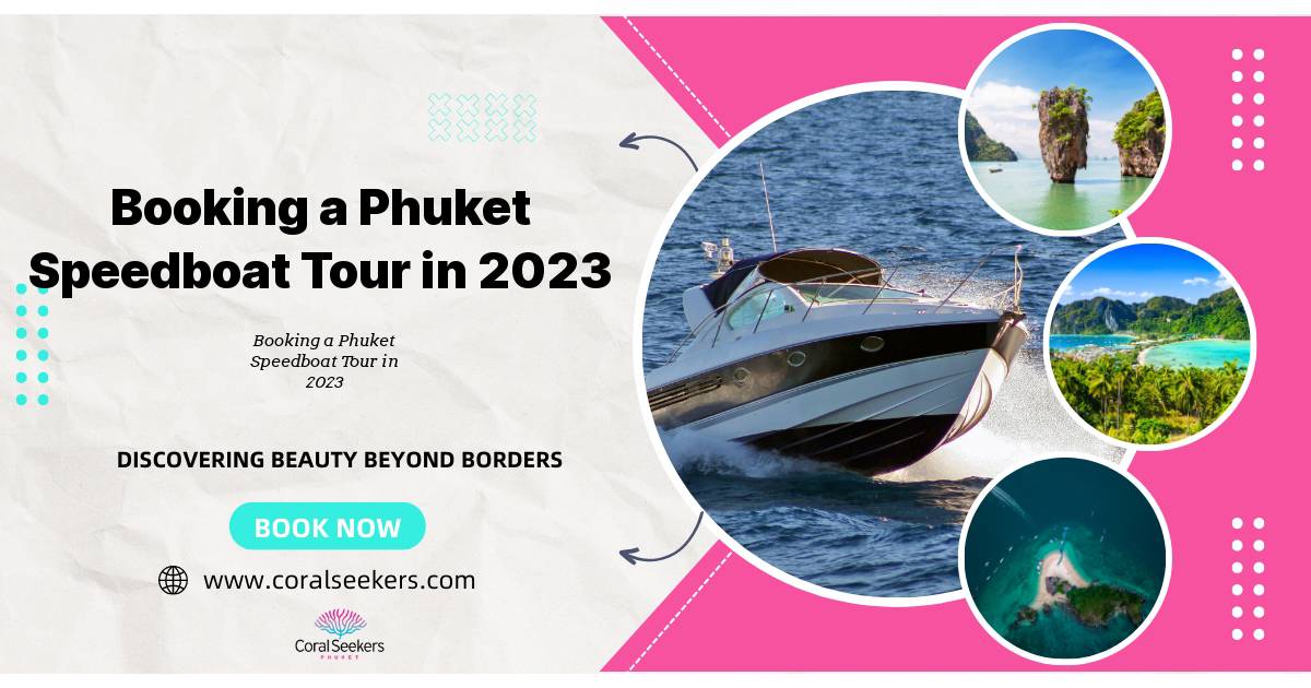 Booking a phuket speedboat tour in 2023 banner